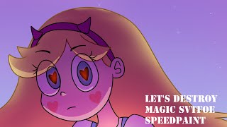 Let's destroy the magic SPEEDPAINT (svtfoe)