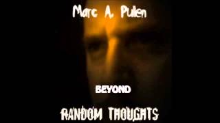 Marc A. Pullen - Beyond