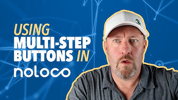 Using Multi Step Buttons in Noloco
