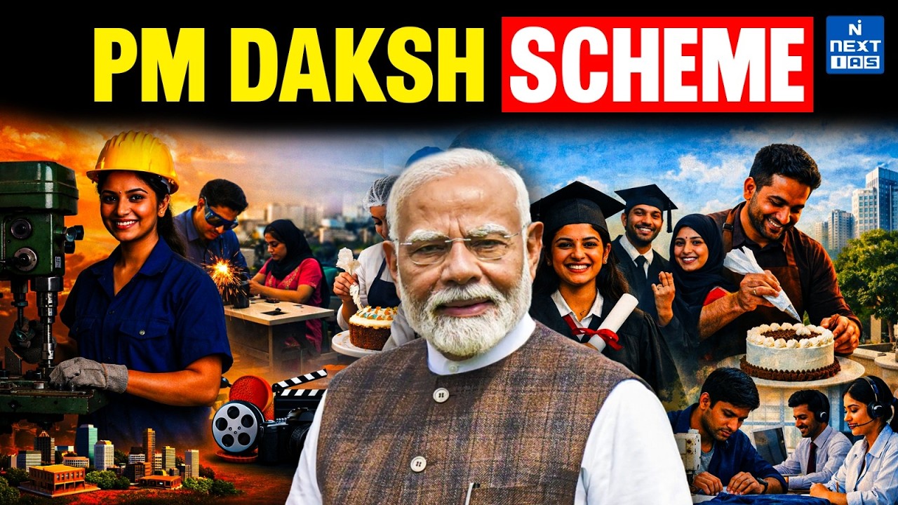 PM DAKSH Scheme Explained | Skill Development & Empowerment of Marginalized Communities | NEXT IAS