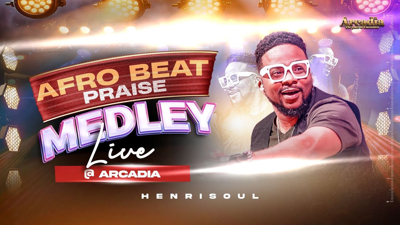 Henrisoul - Afro Beat Praise Medley Live At Arcadia