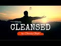 Cleansed By Charity Gayle - Christian Worship Song With Lyrics