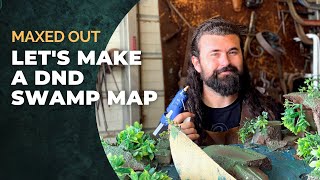 Maxed Out - Making a Swamp Map for Dungeons & Dragons
