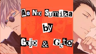 【tsuara】Gojo & Geto sings Ao No Sumika /Where Our Blue Is [Jujutsu Kaisen Season 2 Opening Full]