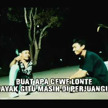 BUAT APA CEWE LONTE KAYA GITU MASI DI PERJUANGIN#BAR-BAR