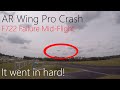 Nasty Crash • AR Wing Pro • Matek F722 FC Failure