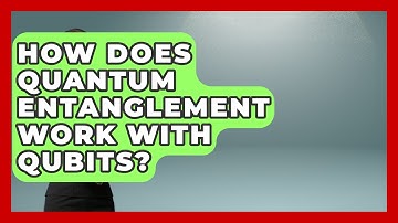 How Does Quantum Entanglement Work With Qubits? - Quantum Tech Explained