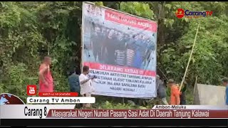 Masyarakat Negeri Nuniali Pasang Sasi Adat Di Daerah Tanjung Kalawai