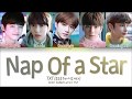TXT (투모로우바이투게더) - Nap of a Star(별의 낮잠) (Color Coded Lyrics Eng/Rom/Han/가사)