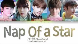 Video thumbnail of "TXT (투모로우바이투게더) - Nap of a Star(별의 낮잠) (Color Coded Lyrics Eng/Rom/Han/가사)"