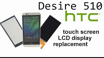 HTC Desire 510 - How to Replace Touch screen Digitizer, LCD Display