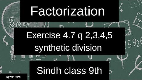 Exercise 4.7 part 2 class 9 | unit 4 exercise 4.7 synthetic division | sindh textbook math class 9