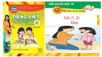 Tập Đọc Lớp 2 Tuần 3 | Tóc Xoăn Và Tóc Thẳng | SGK Chân Trời Sáng Tạo| TV2