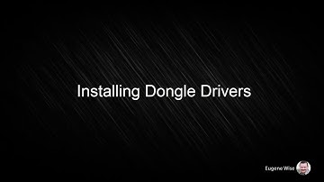 How Do I install My Dongle Drivers