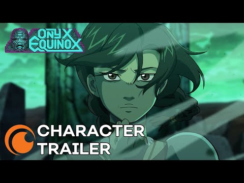 Onyx Equinox | A Crunchyroll Original | CHARACTER TRAILER