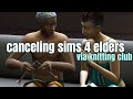 Canceling Sims 4 Elders via Knitting Club (a saga)