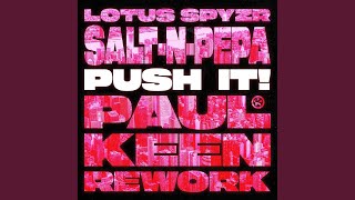 Push It! (Rework) - Lotus, Salt-N-Pepa, Paul Keen & SPYZR