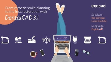 exocad Smile Creator 2023 WEBINAR - From smile planning to final restoration using DentalCAD 3.1