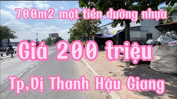 Kẹt tiền bán gấp 700m2 mặt tiền đường nhựa giá 200 triệu hết đất Tp,Vị Thanh Hậu Giang