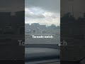 Thunderstorm, tornado watch￼ ￼￼
