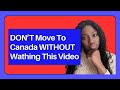 Is moving to canada in 2024 a mistake shocking reasons people are leaving canada