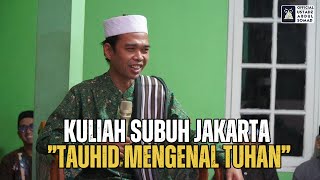 LIVE | Kajian shubuh Jakarta, 'Tauhid Mengenal Tuhan' | Ustadz Abdul Somad
