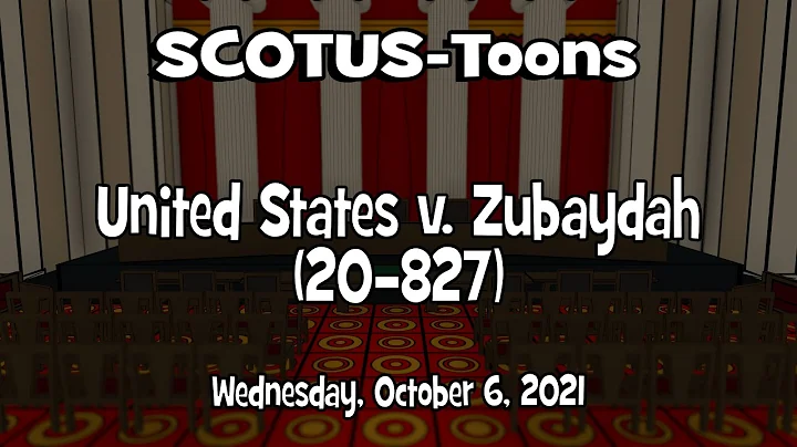 United States v. Zubaydah | SCOTUS-Toons (2021-10-...