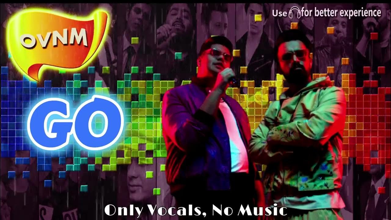 Atif Aslam & Abdullah Siddiqui - GO, Acapella, Song without Music, Only Vocals, No Music | OVNM Atif Aslam & Abdullah Siddiqui - GO, Acapella, Song without Music, Only Vocals, No Music | OVNM