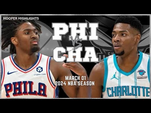 Philadelphia 76ers vs Charlotte Hornets Full Game Highlights | Mar 1 | 2024 NBA Season