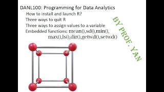 Programming for Data Analytics  (DANL100) Chapter 1: R basics, how to download an install R, etc.