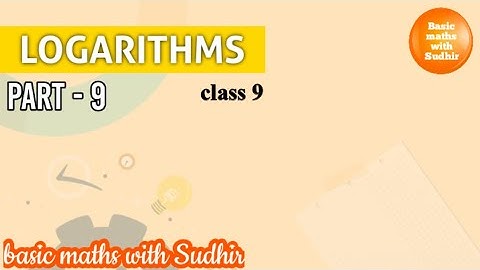 (part -9) Logarithms for class 9 by basic maths with Sudhir