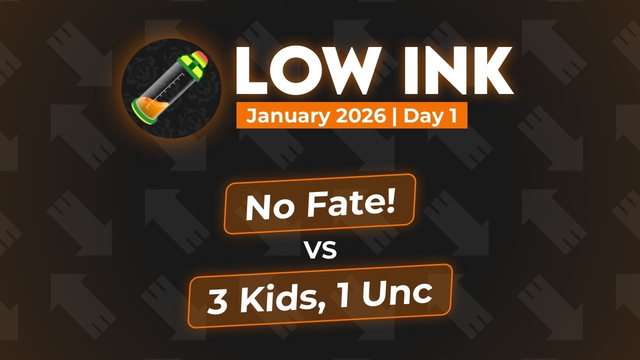 Nø Fate! vs 3 Kids, 1 Unc | Low Ink January 2026 - Day 1