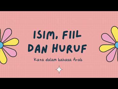 Mengenal Isim, Fiil dan Huruf