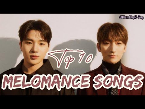 MY TOP 10 MELOMANCE SONGS (10 LAGU MELOMANCE TERBAIK) | @OfficialTopKPop Version