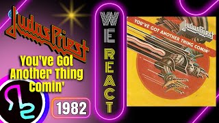 We React To Judas Priest - You've Got Another Thing Comin'