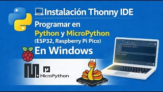 💻 Instalación Thonny IDE | Programar en Python y MicroPython (ESP32, Pico) 🐍 En Windows