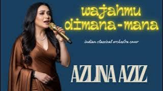 Wajah Mu Dimana-Mana | Azlina Aziz | Indian Classical Orchestra. 