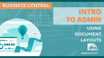 How to Use Business Central Document Layouts