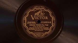 Video thumbnail of "Dream Train • Nat Shilkret and the Victor Orchestra (Victrola Credenza)"