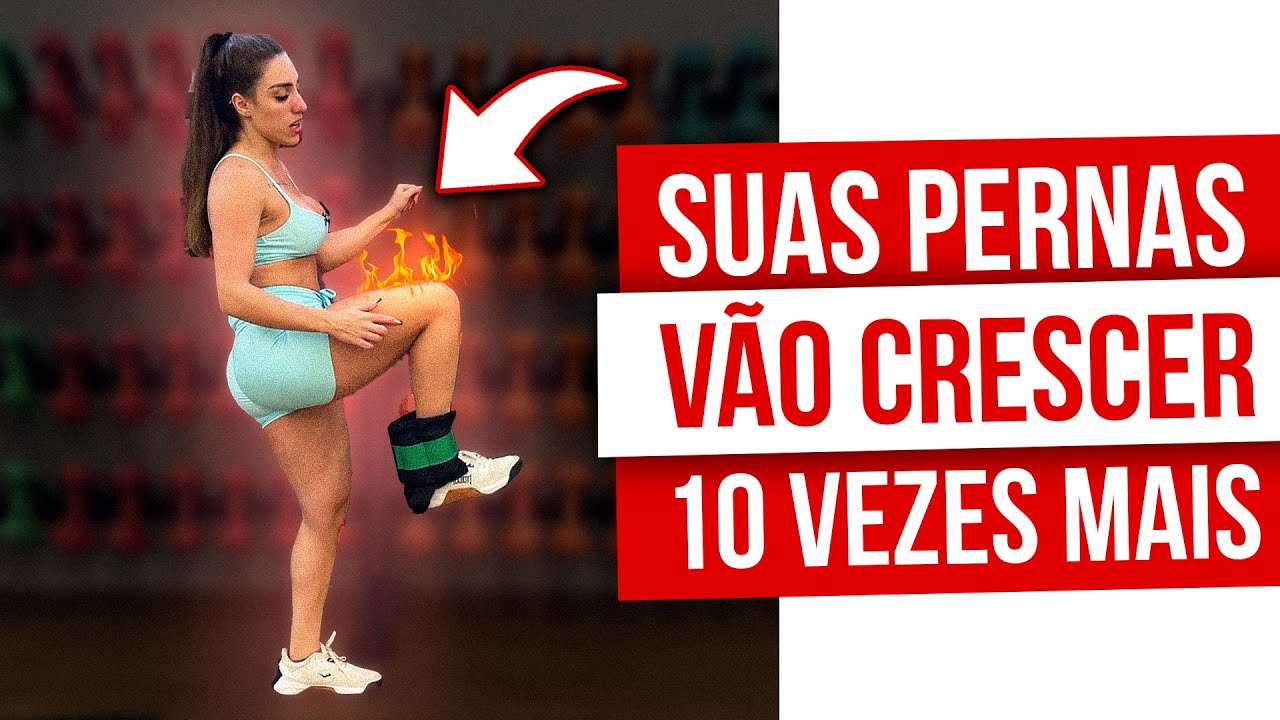 ESSE TREINO VAI FAZER AS SUAS PERNAS CRESCEREM 10X MAIS
