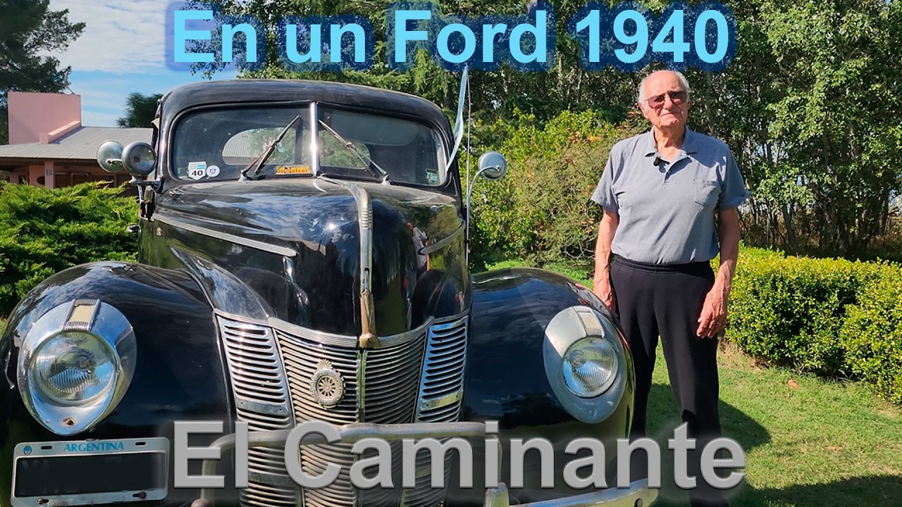 El Caminante En un FORD 1940