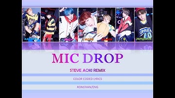 BTS (방탄소년단) - Mic Drop (Steve Aoki Remix) (color coded ROM|HAN|ENG lyrics)