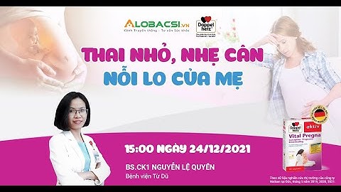 Livestream: Mẹ nên làm gì khi thai nhỏ, nhẹ cân?
