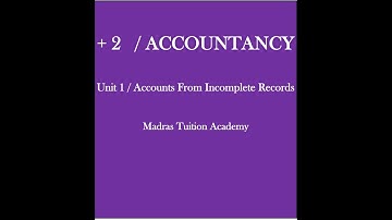 12th Std Accountancy Unit-1, Accounts From Incomplete Records,Illustration-2, Page:No:7
