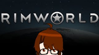 【Rimworld】たのしいむらづくり#3
