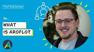AroFlo FAQs | What is AroFlo?