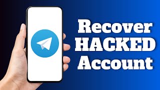 How To Recover Telegram HACKED Account