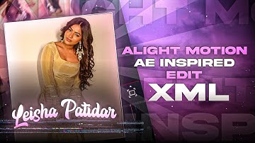 Leisha patidar 💙| Ae inspired edit Alightmotion xml free | Badass edit XML free unlock 😍🍰| #leisha