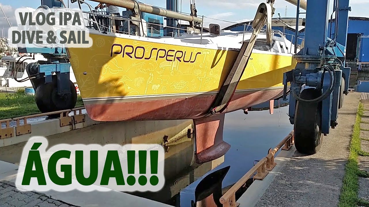 t01e42 : Veleiro Prosperus na água pela primeira vez - Vlog IPA Dive & Sail