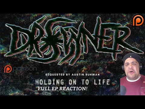 Drowner: Holding On To Life - Full EP Reaction and Review